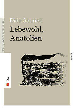 Kartonierter Einband Lebewohl, Anatolien von Dido Sotiriou