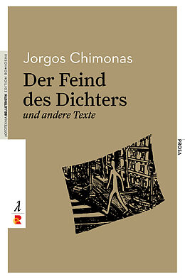 Kartonierter Einband Der Feind des Dichters und andere Texte von Chimonas Jorgos
