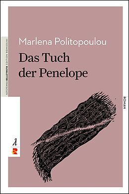 Kartonierter Einband Das Tuch der Penelope von Marlena Politopoulou