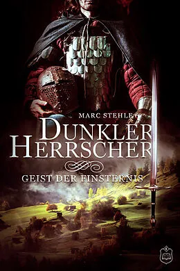 E-Book (epub) Dunkler Herrscher von Marc Stehle