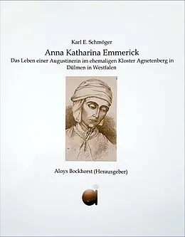 E-Book (epub) Anna Katharina Emmerick von Karl E. Schmöger