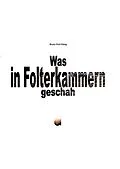E-Book (epub) Was in Folterkammern geschah von Bruno Emil König