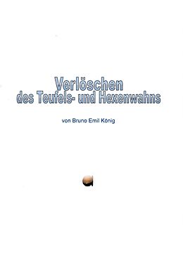 E-Book (epub) Verlöschen des Teufels- und Hexenwahns von Bruno Emil König