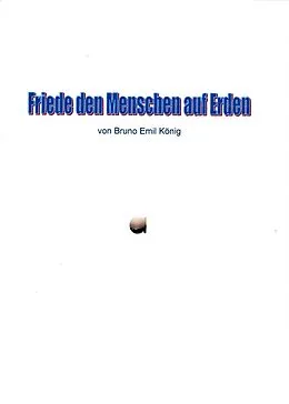 E-Book (epub) Friede den Menschen auf Erden von Bruno E. König