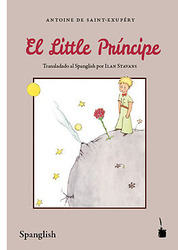 Couverture cartonnée El Little Príncipe. Der kleine Prinz, Spanglish de Antoine de Saint Exupéry