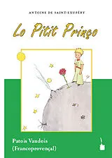 Kartonierter Einband Lo Pitit Prinço, Der kleine Prinz  Vaudois von Antoine de Saint-Exupéry, Marie-Louise Goumaz-Fuchs