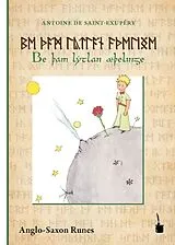 Kartonierter Einband (Kt) Be þam lytlan æþelinge von Antoine de Saint Exupéry