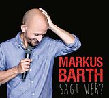 Markus Barth CD Sagt Wer?