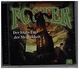Audio CD (CD/SACD) Foster 16 - Der letzte Tag der Menschheit von Oliver Döring