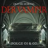 Audio CD (CD/SACD) Der Vampir (Teil 1 & 2) von Oliver Döring