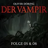 Audio CD (CD/SACD) Der Vampir (Teil 5 & 6) von Oliver Döring