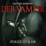 Audio CD (CD/SACD) Der Vampir (Teil 7 & 8) von Oliver Döring