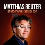 Audio CD (CD/SACD) Matthias Reuter ..ist höchstwahrscheinlich echt! von Matthias Reuter