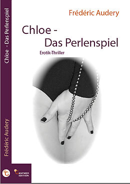 Kartonierter Einband Chloé - Das Perlenspiel von Frédéric Audery