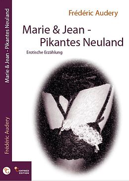 Kartonierter Einband Marie &amp; Jean - Pikantes Neuland von Frédéric Audery