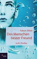 E-Book (epub) Des Menschen bester Freund von Fabian Elfeld