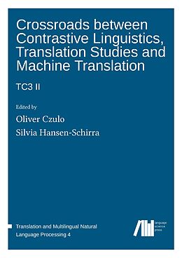 Livre Relié Crossroads between contrastive linguistics, translation studies and machine translation: TC3 II de 