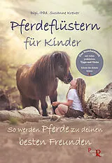 Kartonierter Einband (Kt) Pferdeflüstern für Kinder von Susanne Kreuer