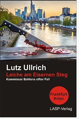 E-Book (epub) Leiche am Eisernen Steg von Lutz Ullrich