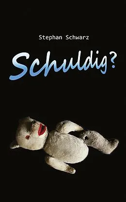 E-Book (epub) Schuldig? von Stephan Schwarz