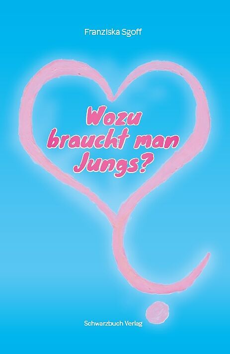 Wozu braucht man Jungs?