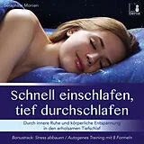 Audio CD (CD/SACD) Schnell einschlafen, tief durchschlafen  Einschlafmeditation CD {inkl. Autogenes Training zum Stress Abbauen} gegen Schlafstörung von Seraphine Monien