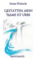 E-Book (epub) Gestatten, Mein Name ist Urbs von Irene Pietsch