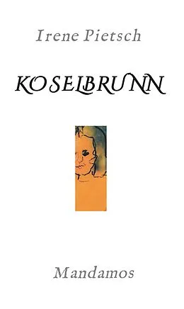 E-Book (epub) KOSELBRUNN von Irene Pietsch