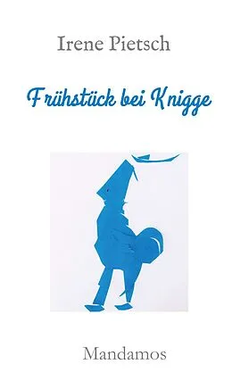 E-Book (epub) Frühstück bei Knigge von Irene Pietsch