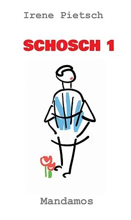 E-Book (epub) SCHOSCH 1 von Irene Pietsch