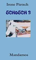 E-Book (epub) SCHOSCH 3 von Irene Pietsch
