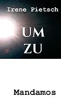 E-Book (epub) UM ZU von Irene Pietsch