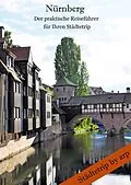 E-Book (epub) Nürnberg - Der praktische Reiseführer für Ihren Städtetrip von Angeline Bauer
