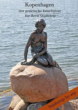 E-Book (epub) Kopenhagen  Der praktische Reiseführer für Ihren Städtetrip von Angeline Bauer