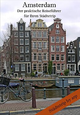 E-Book (epub) Amsterdam - Der praktische Reiseführer für Ihren Städtetrip von Angeline Bauer