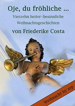 E-Book (epub) Oje, du fröhliche  von Friederike Costa