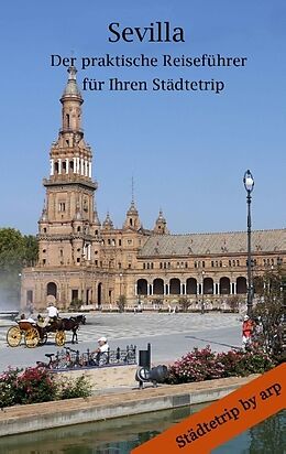 Couverture cartonnée Sevilla   Der praktische Reiseführer für Ihren Städtetrip de Angeline Bauer
