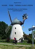 E-Book (epub) Weser  Elbe  Weser-Harz-Heide von Angeline Bauer
