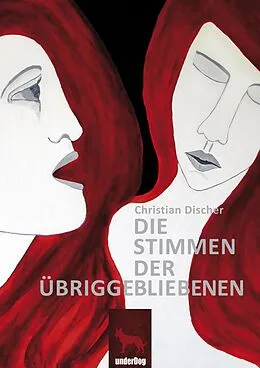 E-Book (epub) Die Stimmen der Übriggebliebenen von Christian Discher