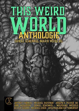 E-Book (epub) This Weird World von Oliver Susami, Jörg Kleudgen, Jeffrey Thomas