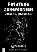 E-Book (epub) Finstere Zeremonien von Joseph S. Pulver Sr.