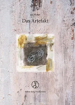 E-Book (epub) Das Artefakt von Jörg Fischer, Axel Weiß