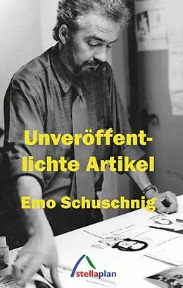 E-Book (epub) Unveröffentlichte Artikel von Emo Schuschnig