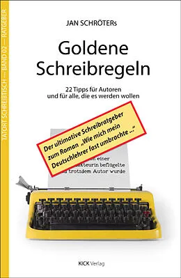 E-Book (epub) Jan Schröters Goldene Schreibregeln von Jan Schröter