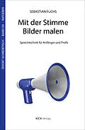 E-Book (epub) Mit der Stimme Bilder malen von Sebastian Fuchs