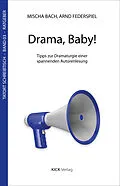 E-Book (epub) Drama, Baby! von Mischa Bach, Arnd Federspiel