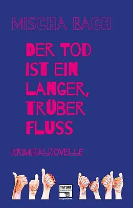 E-Book (epub) Der Tod ist ein langer trüber Fluss von Mischa Bach