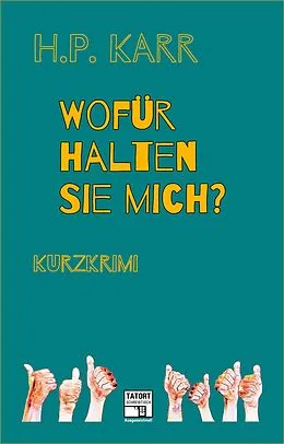 E-Book (epub) Wofür halten Sie mich? von H. P. Karr