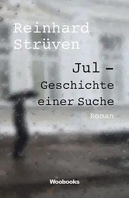 E-Book (epub) Jul - Geschichte einer Suche von Reinhard Strüven
