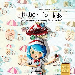 Kartonierter Einband Italien for kids von Britta Schmidt von Groeling